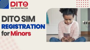 DITO SIM Registration for Minors